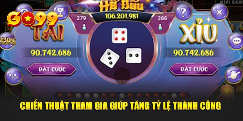 Chiến thuật tham gia giúp tăng tỷ lệ thành công 